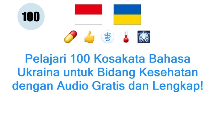 Pelajari 100 Kosakata Bahasa Ukraina untuk Bidang Kesehatan dengan Audio Gratis dan Lengkap!